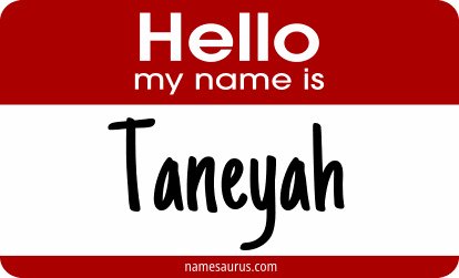 Hello my name is Taneyah png download