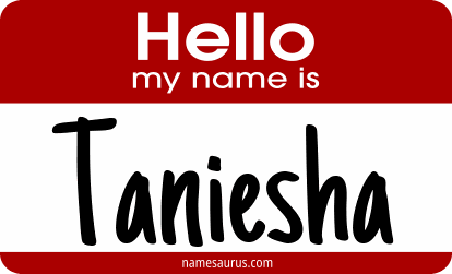 Hello my name is Taniesha png download