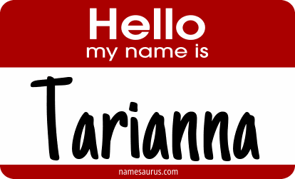 Hello my name is Tarianna png download