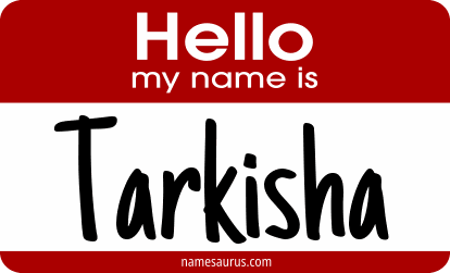 Hello my name is Tarkisha png download