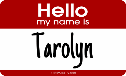 Hello my name is Tarolyn png download