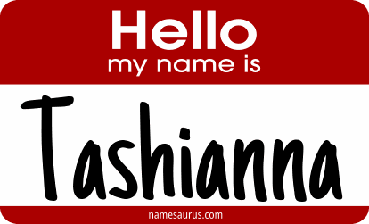 Hello my name is Tashianna png download