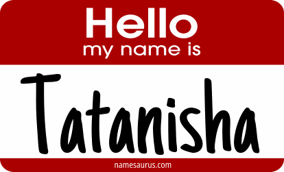 Hello my name is Tatanisha png download