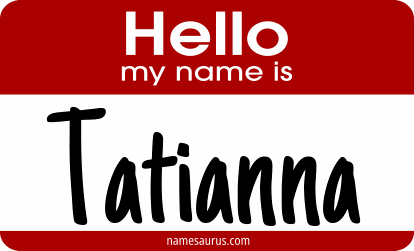 Hello my name is Tatianna png download