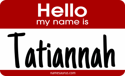Hello my name is Tatiannah png download