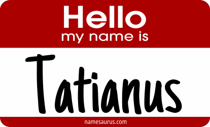 Hello my name is Tatianus png download