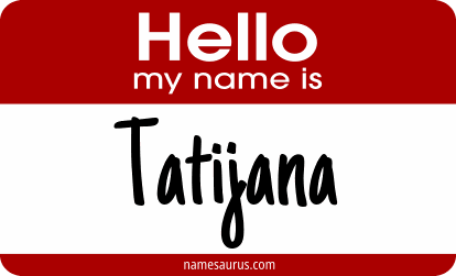 Hello my name is Tatijana png download