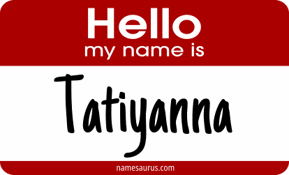 Hello my name is Tatiyanna png download