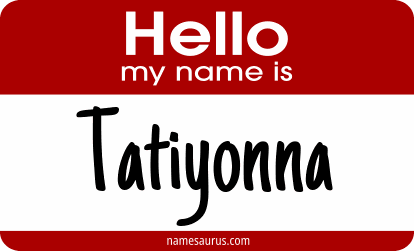 Hello my name is Tatiyonna png download
