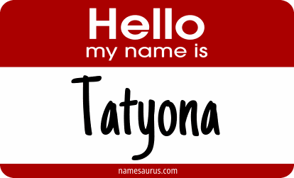 Hello my name is Tatyona png download