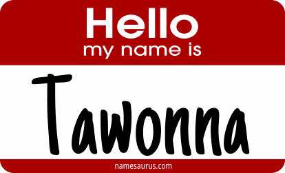 Hello my name is Tawonna png download