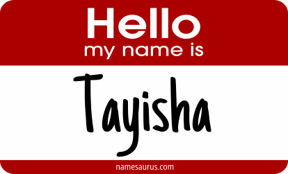Hello my name is Tayisha png download