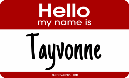 Hello my name is Tayvonne png download