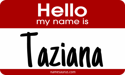 Hello my name is Taziana png download