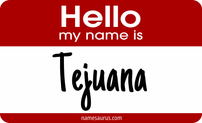Hello my name is Tejuana png download