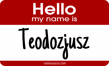 Hello my name is Teodozjusz png download