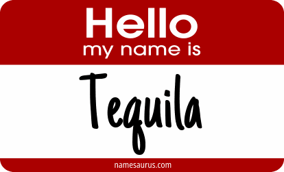 Hello my name is Tequila png download
