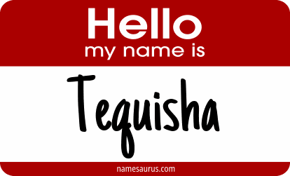 Hello my name is Tequisha png download