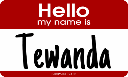 Hello my name is Tewanda png download