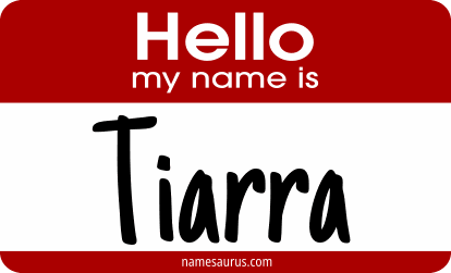 Hello my name is Tiarra png download