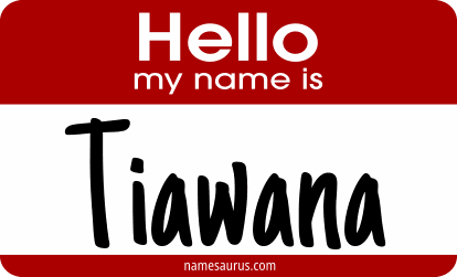Hello my name is Tiawana png download