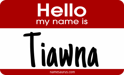 Hello my name is Tiawna png download