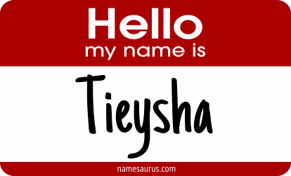 Hello my name is Tieysha png download