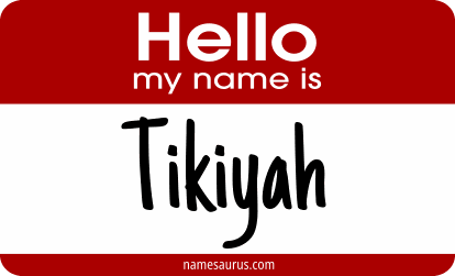 Hello my name is Tikiyah png download