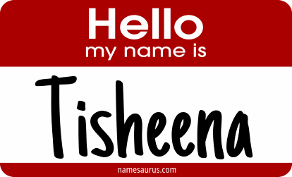 Hello my name is Tisheena png download