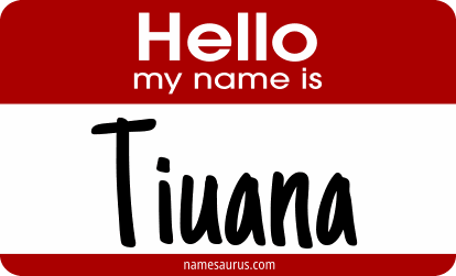 Hello my name is Tiuana png download