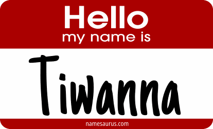Hello my name is Tiwanna png download