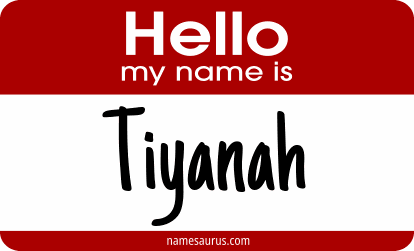 Hello my name is Tiyanah png download