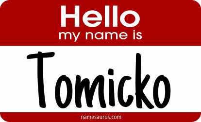 Hello my name is Tomicko png download