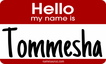 Hello my name is Tommesha png download