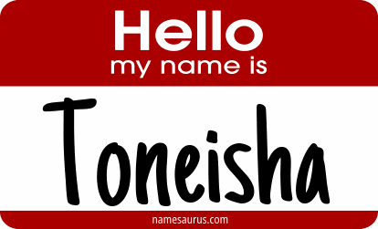 Hello my name is Toneisha png download