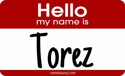 Hello my name is Torez png download