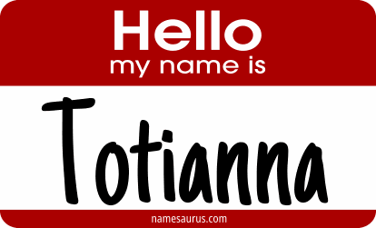 Hello my name is Totianna png download