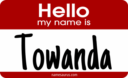 Hello my name is Towanda png download