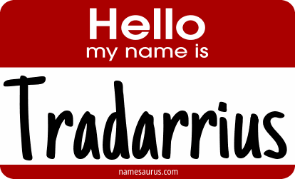 Hello my name is Tradarrius png download