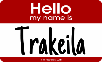 Hello my name is Trakeila png download