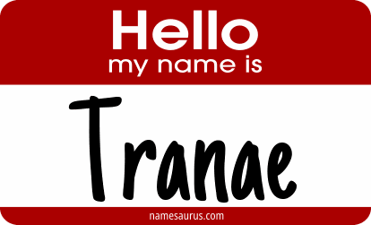 Hello my name is Tranae png download
