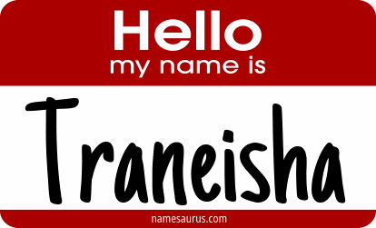 Hello my name is Traneisha png download