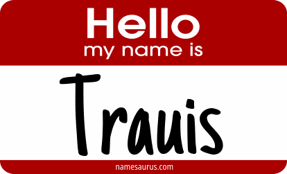 Hello my name is Trauis png download