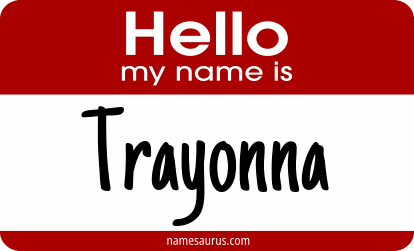 Hello my name is Trayonna png download