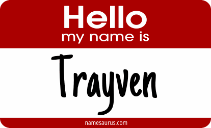 Hello my name is Trayven png download
