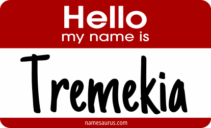 Hello my name is Tremekia png download
