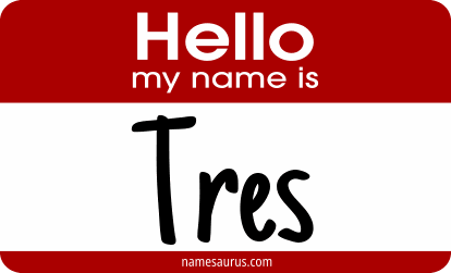 Hello my name is Tres png download