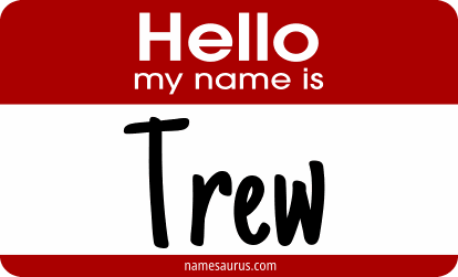 Hello my name is Trew png download