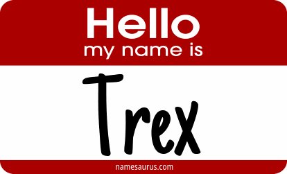 Hello my name is Trex png download