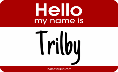 Hello my name is Trilby png download